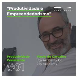 E01 - Produtividade e Empreendedorismo com Paulo de Carvalho