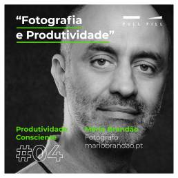 E04 - Fotografia e Produtividade com Mário Brandão