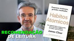 Recomendação de leitura hábitos atómicos James Clear